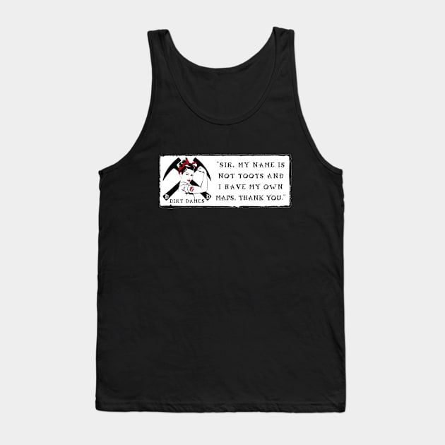 My Name Is Not Toots! Rockhound, Fossil Girl, Geologist, Paleontologist Tank Top by I Play With Dead Things